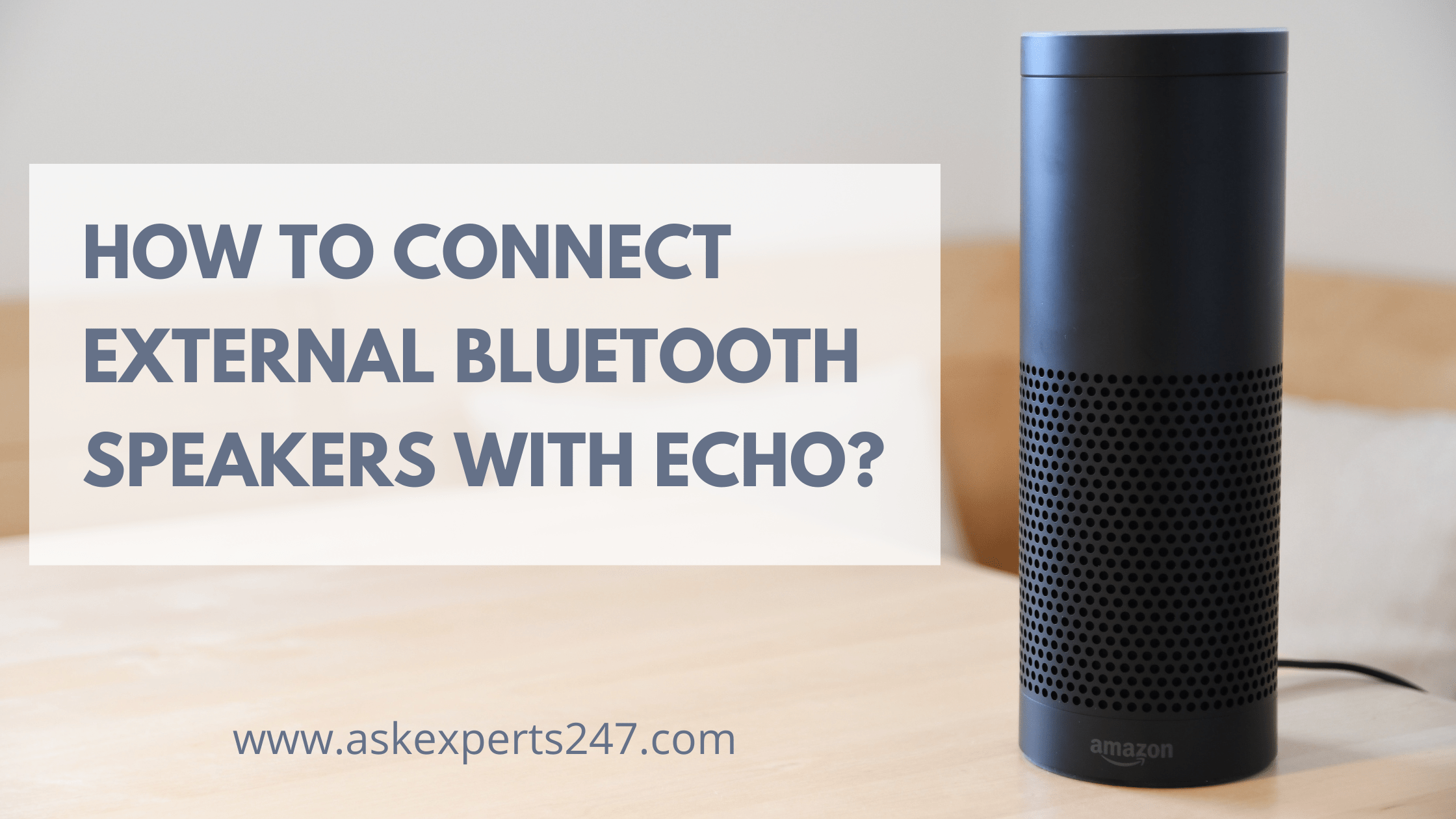 How to Connect External Bluetooth Speakers with Echo?