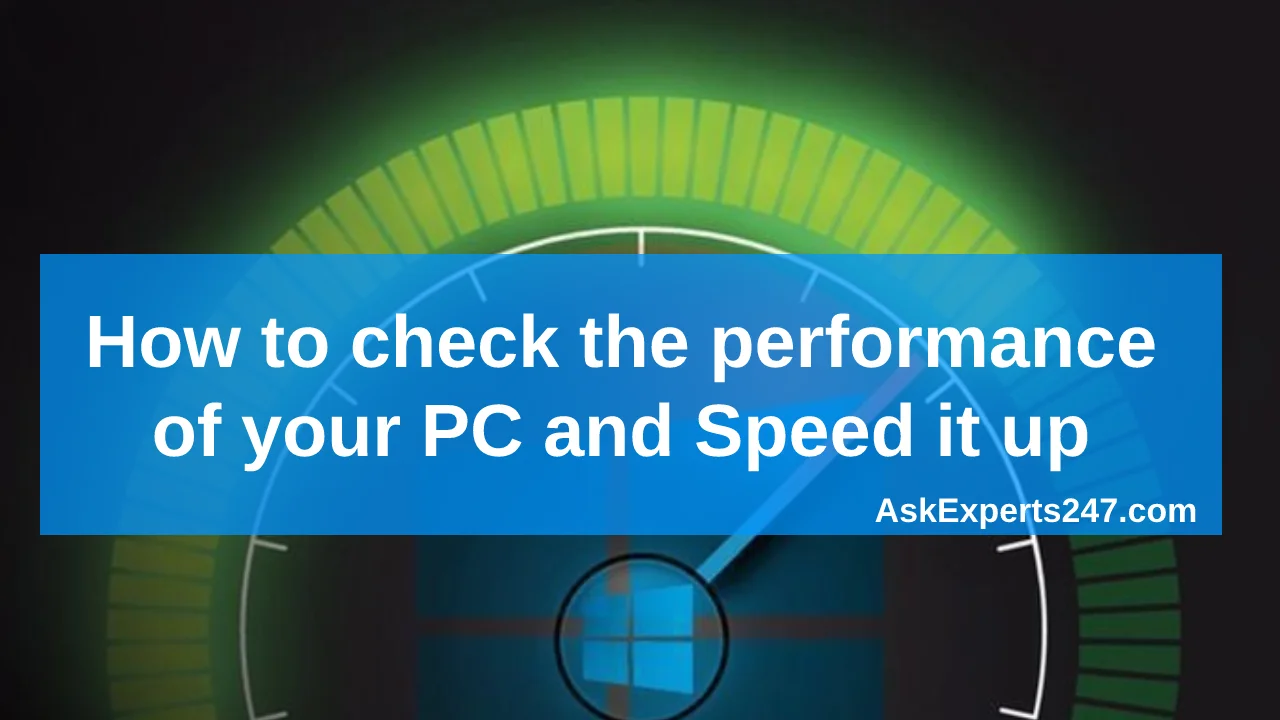 How to check the performance of your PC and speed it up