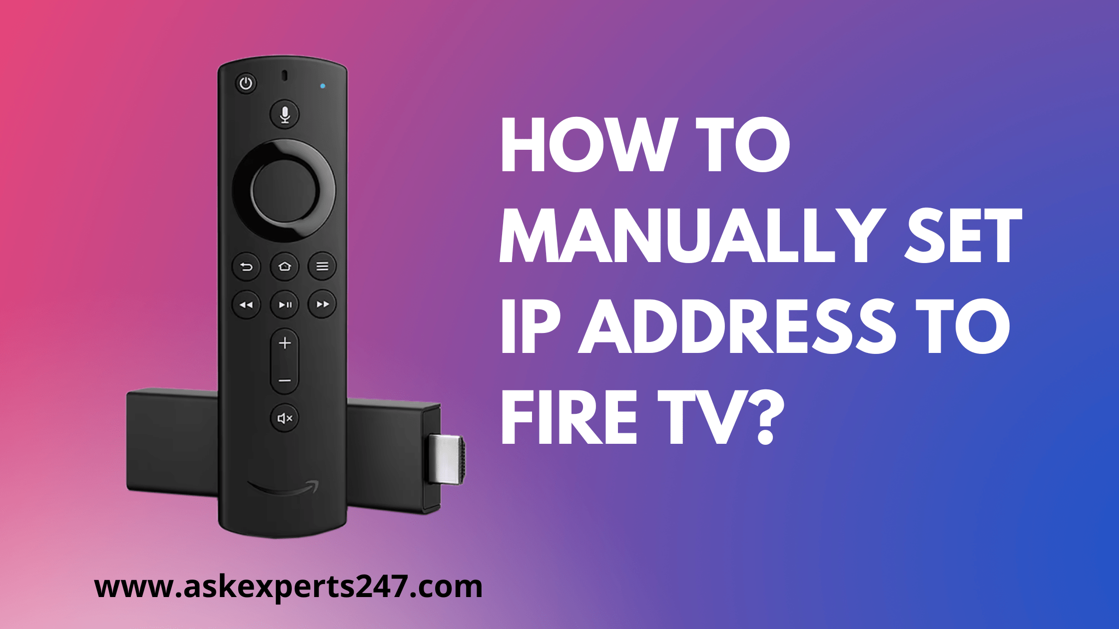 How to manually Set IP Address to FireTV