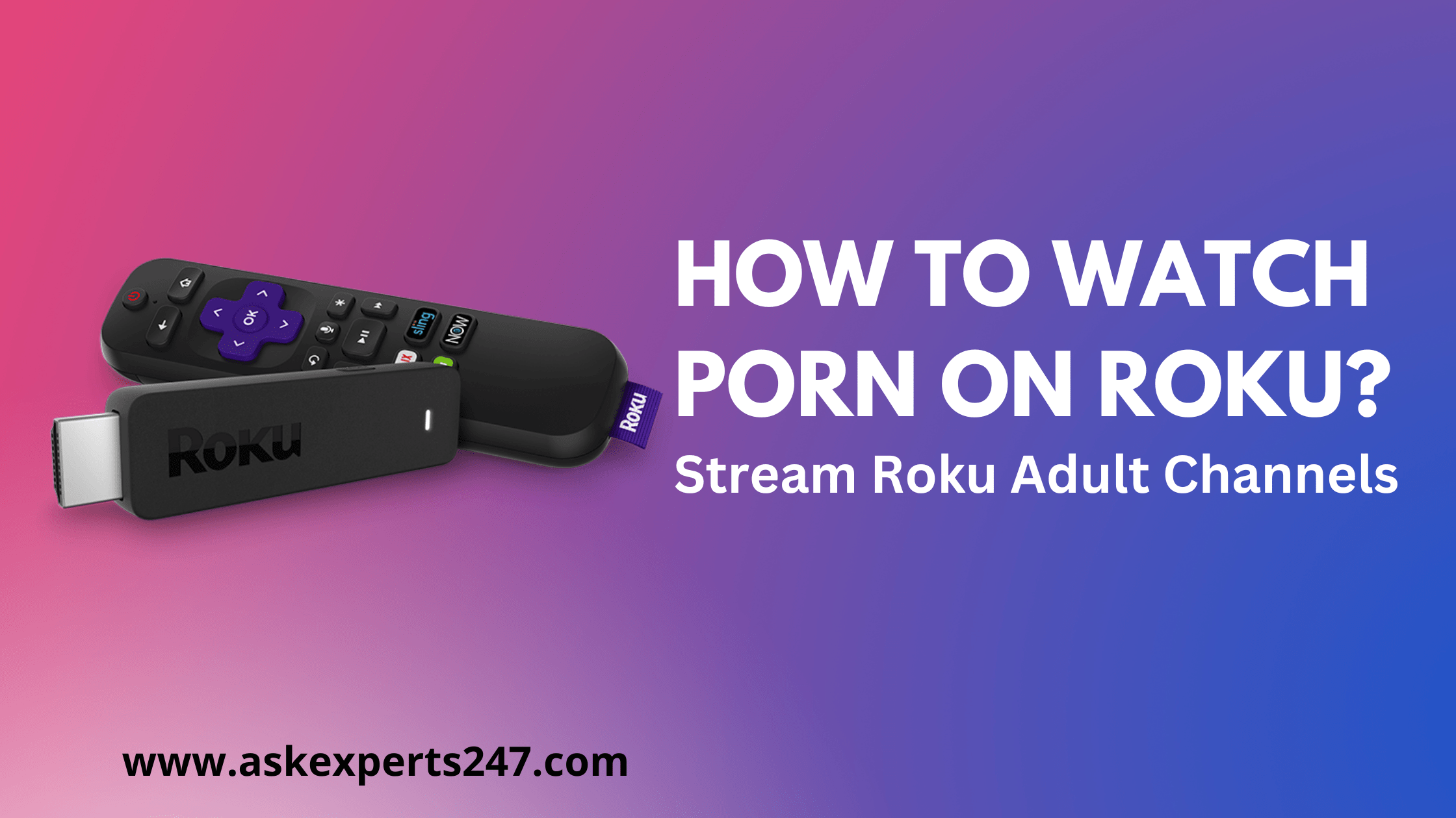 How to Watch Porn on Roku?